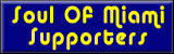 supporterbutton Click here to see how you can become a Soul Of Miami Supporter and have your banner here.