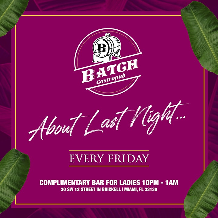 Ladies Night is back at Batch Gastropub: Miami 4/9/21