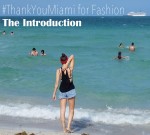 #ThankYouMiami for Fashion - The Introduction