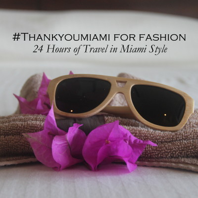 ThankYouMiami-for-Fashion-Travel-Miami-Style