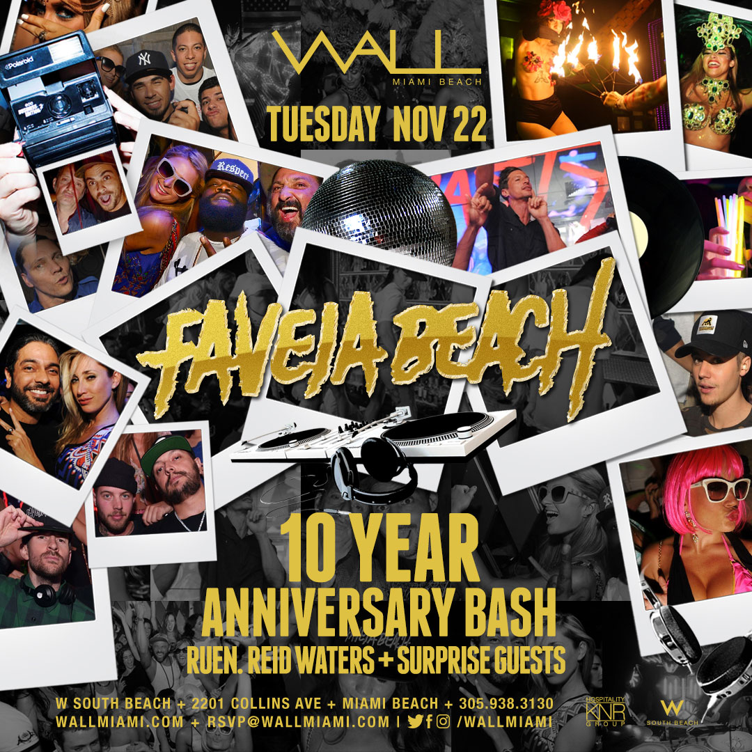 WALL MIAMI presents Favela Beach Presents 10 year Anniversary Bash W