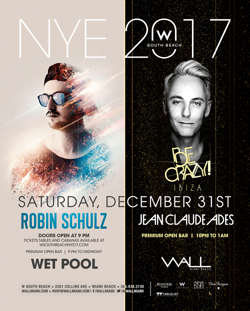 WALL / WET NYE Presents Robin Schulz + Jean Claude Ades 12/31/16 The