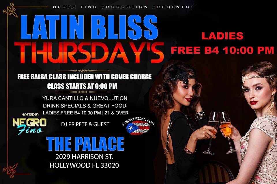 Latin Bliss Thursdays at The Palace! 6/14/18, 6/21/18, 6/28/18 The